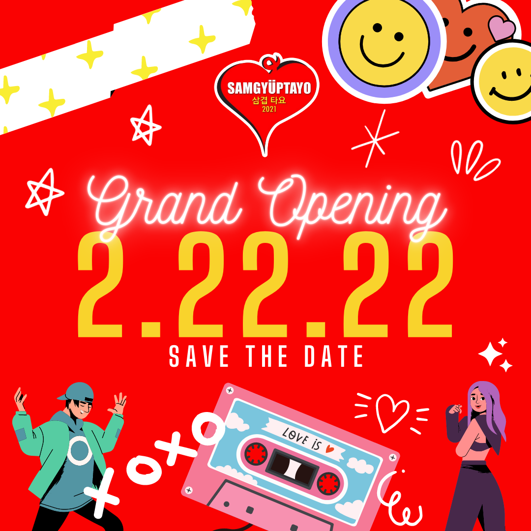 Samgyuptayo Grand Opening 2.22.2022